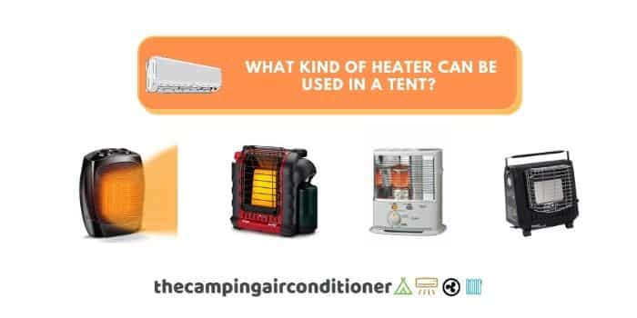 What kind of heater can be used in a tent