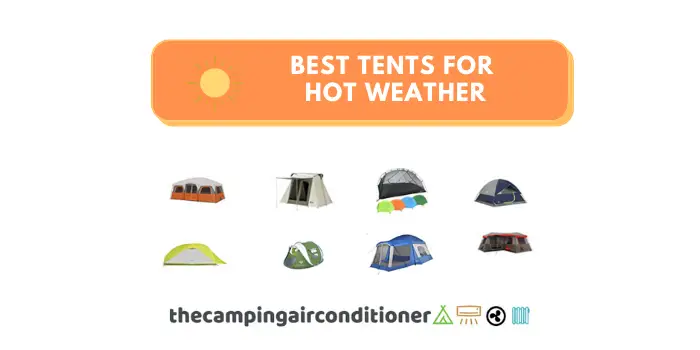 best tents for hot weather