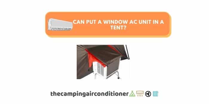 can you put a window ac unit in tent