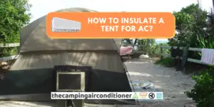 how to insulate a tent for ac