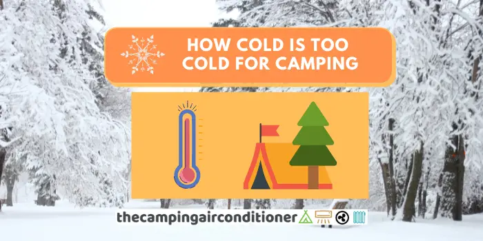 how cold is too cold for camping