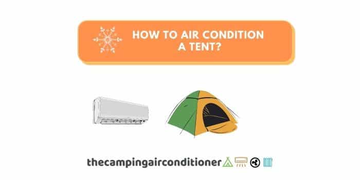 how to air condition a tent