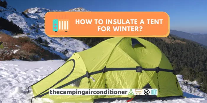 how to insulate a tent for winter camping