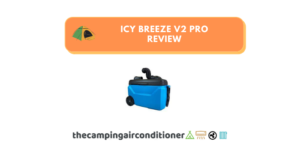 icybreeze-v2-pro-tent-air-conditioner-review