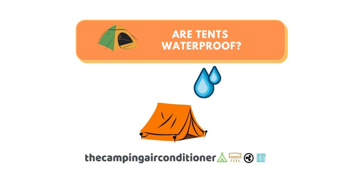 are tents waterproof
