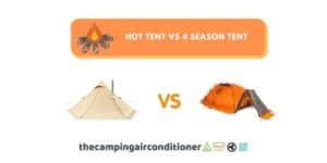 hot tent vs 4 season tent
