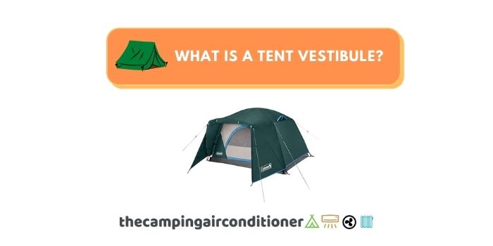 what is a tent vestibule