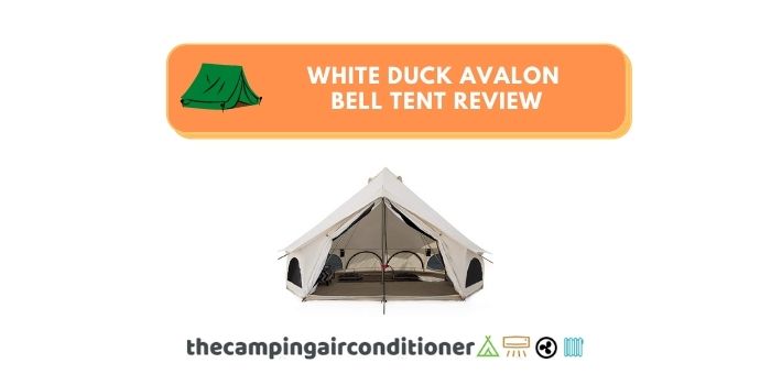 whiteduck avalon bell tent - review