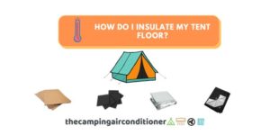 how do I insulate my tent floor