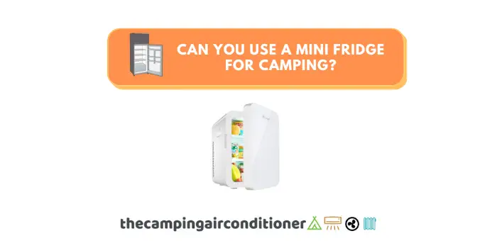 can you use a mini fridge for camping