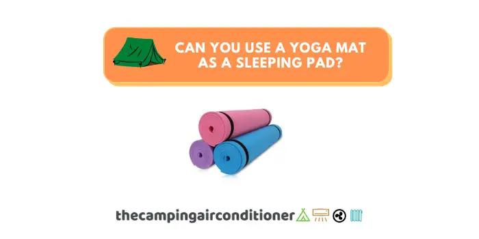 can you use a yoga mat as a sleeping pad