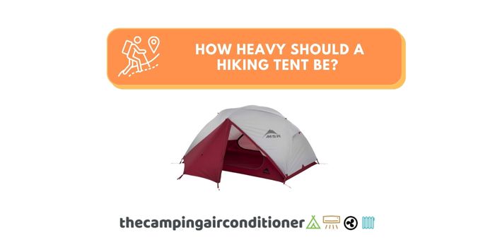 how heavy should a hiking tent be